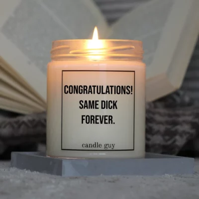Brennende Spruch Kerze Congratulations! Same dick forever.