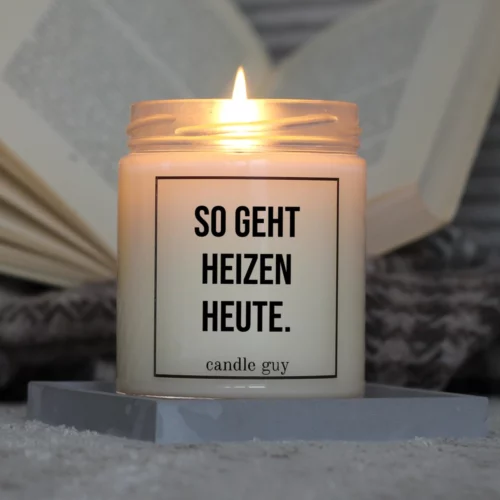 Brennende Spruch Kerze So geht heizen heute.