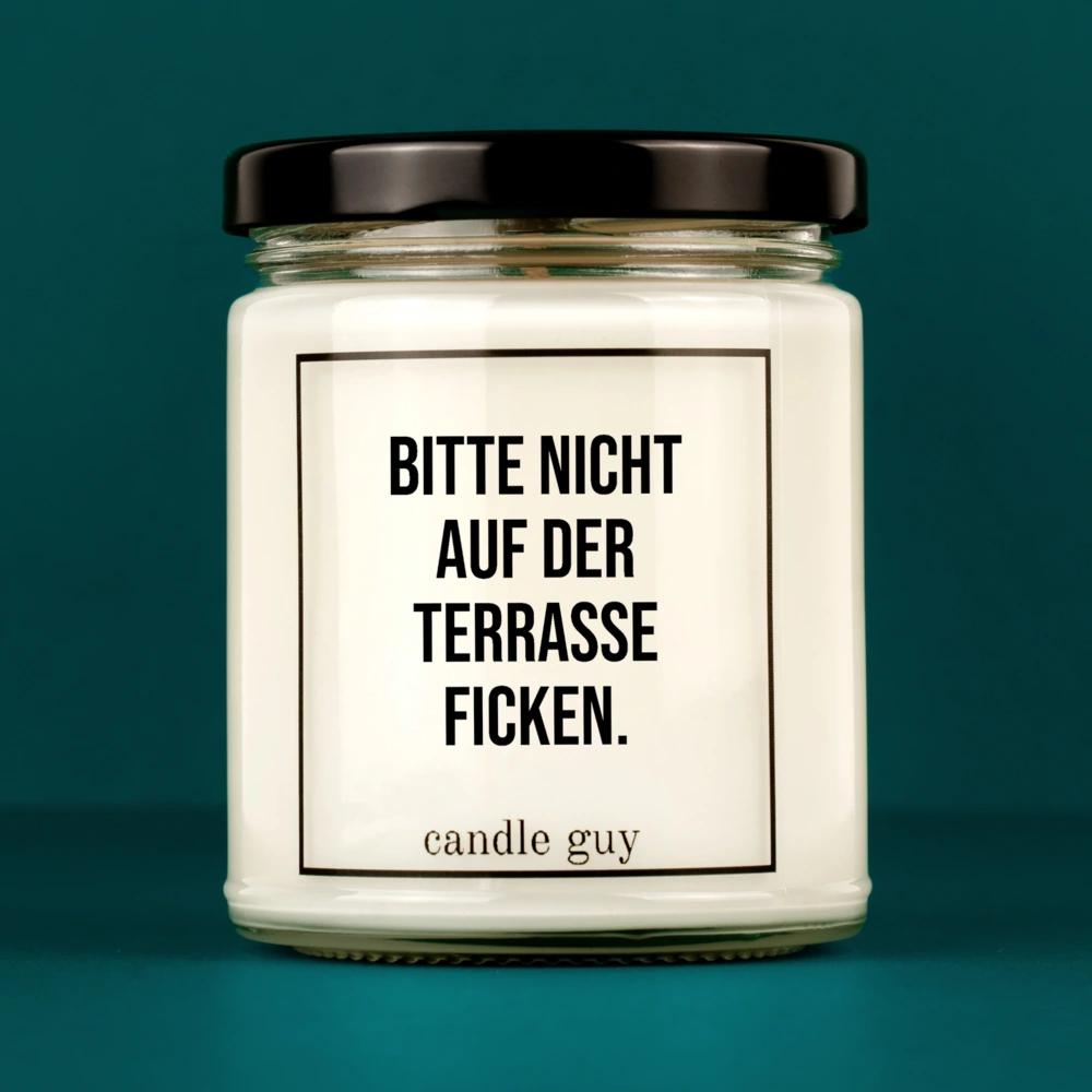 Kerze mit Spruch | Bitte nicht auf der Terrasse ficken. | Farbe Weiß