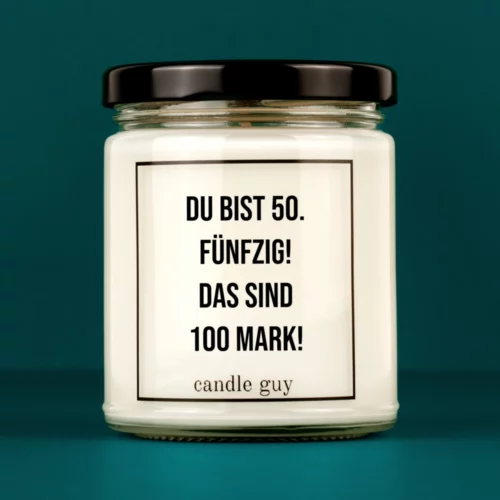 candle guy Spruch Kerze: Du bist 50. Fünfzig! Das sind 100 Mark! – minimalistisch im Design, stark in der Aussage