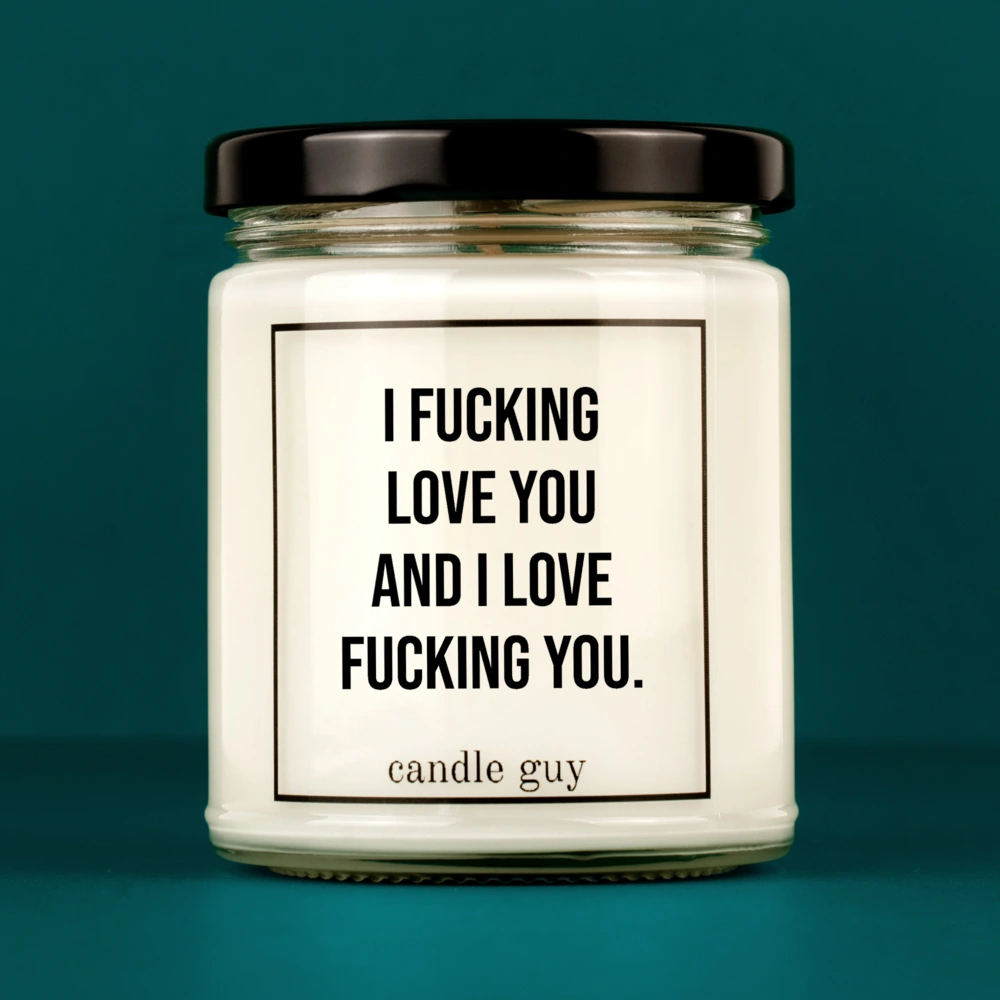 Kerze mit Spruch | I fucking love you and I love fucking you. | Farbe Weiß