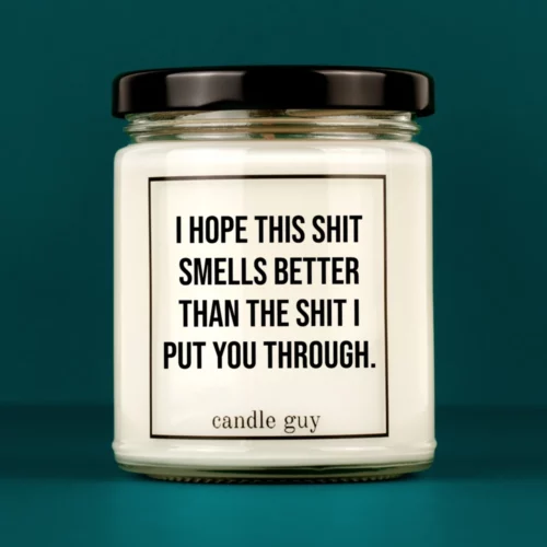 candle guy Spruch Kerze: I hope this shit smells better. – minimalistisch im Design, stark in der Aussage