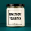 candle guy Spruch Kerze: Make today your bitch – minimalistisch im Design, stark in der Aussage