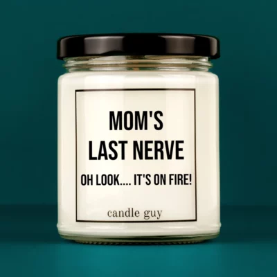 Titelbild Spruch Kerze Mom's last nerve Oh look..