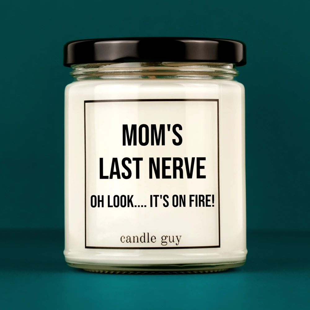 Kerze mit Spruch | Mom's last nerve Oh look.... it's on fire! | Farbe Weiß