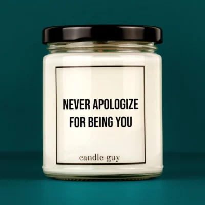 Titelbild Spruch Kerze Never apologize for being you