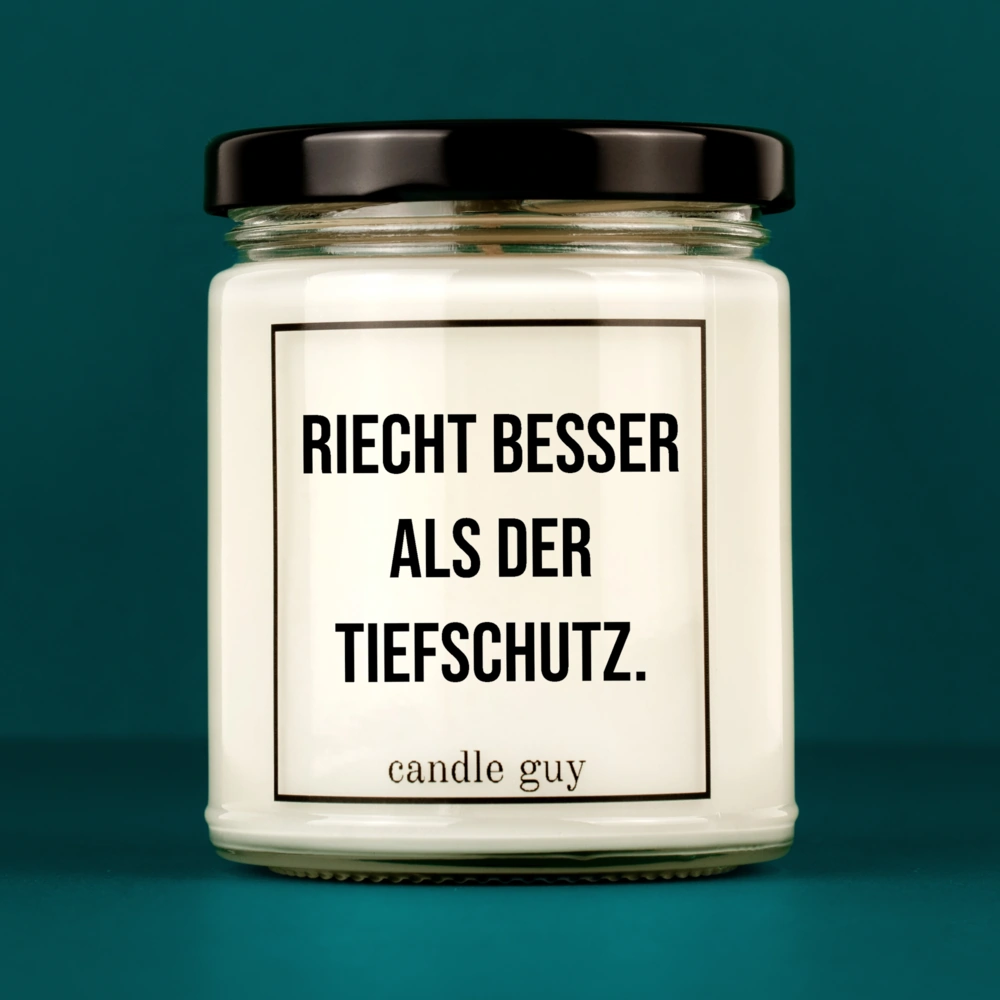 Kerze mit Spruch | Riecht besser als der Tiefschutz. | Farbe Weiß