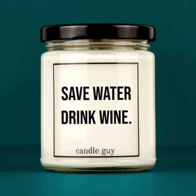 Titelbild Spruch Kerze Save water drink wine.