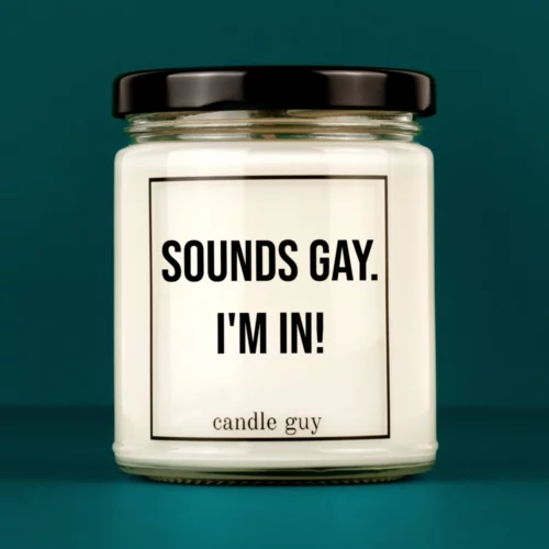 Titelbild Spruch Kerze Sounds gay. I'm in! Titelbild Spruch Kerze Sounds gay. I'm in!