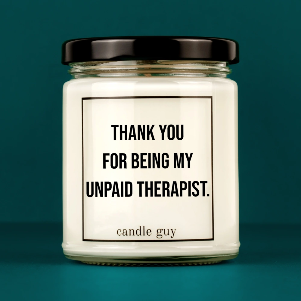 Kerze mit Spruch | Thank you for being my unpaid therapist. | Farbe Weiß