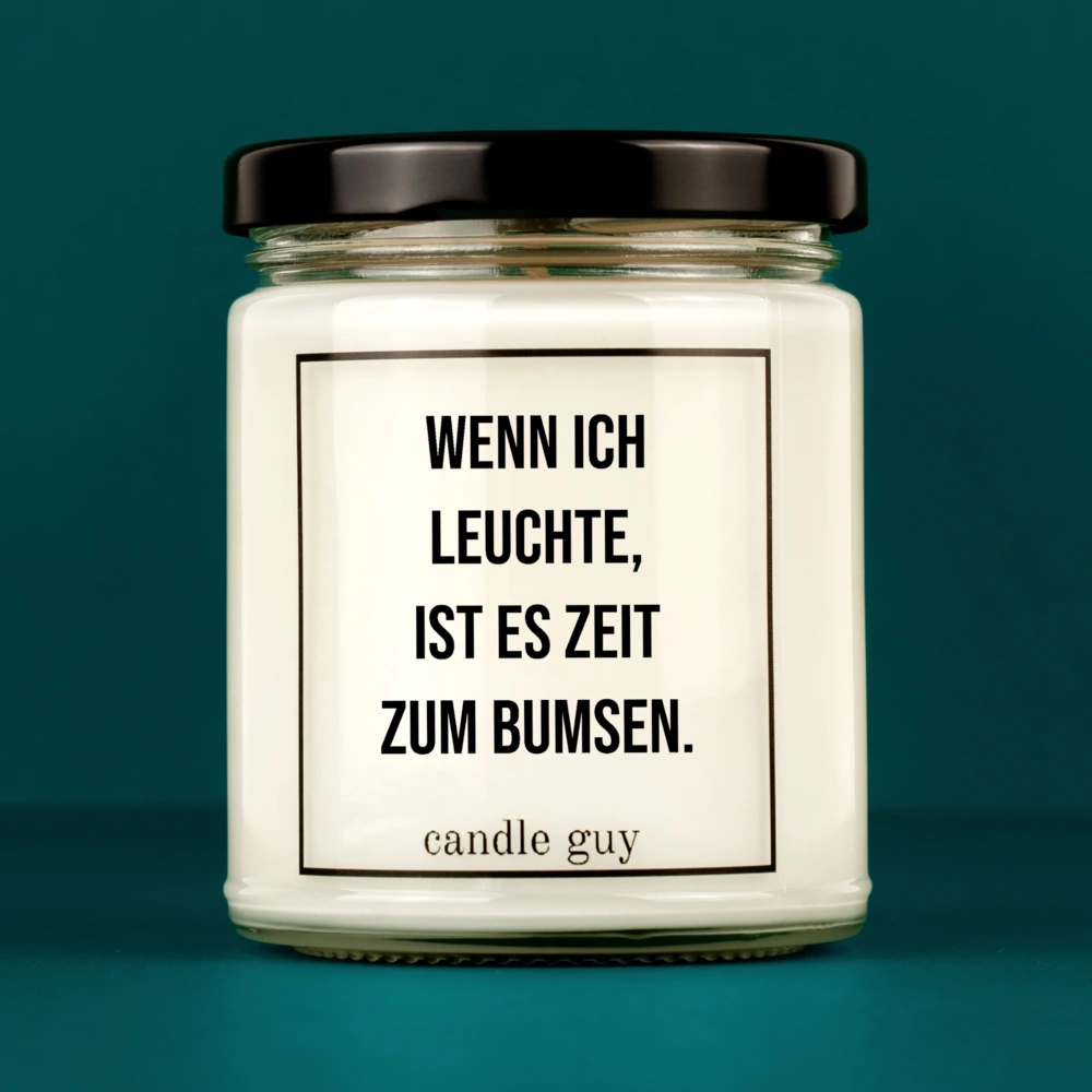Kerze mit Spruch | Wenn ich leuchte, ist es Zeit zum bumsen. | Farbe Weiß