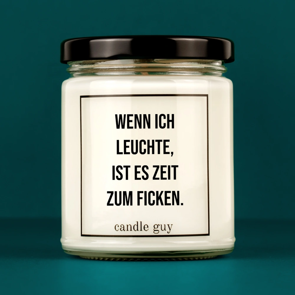 Kerze mit Spruch | Wenn ich leuchte, ist es Zeit zum ficken. | Farbe Weiß