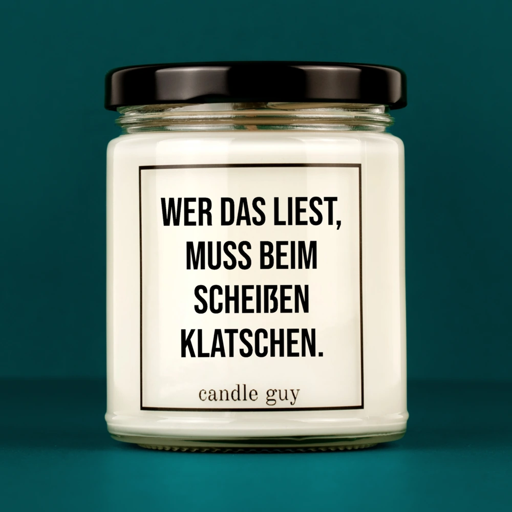 Kerze mit Spruch | Wer das liest, muss beim Scheißen klatschen. | Farbe Weiß