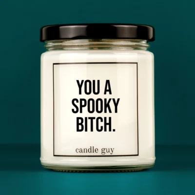 Titelbild Spruch Kerze You a spooky bitch.