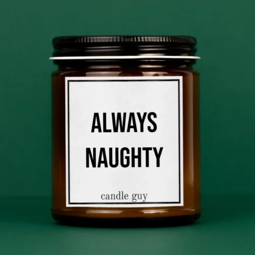 Titelbild braune Spruch Kerze Always Naughty