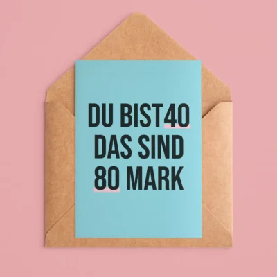 Postkarte „DU BIST40 DAS SIND 80 MARK” | Candle Guy