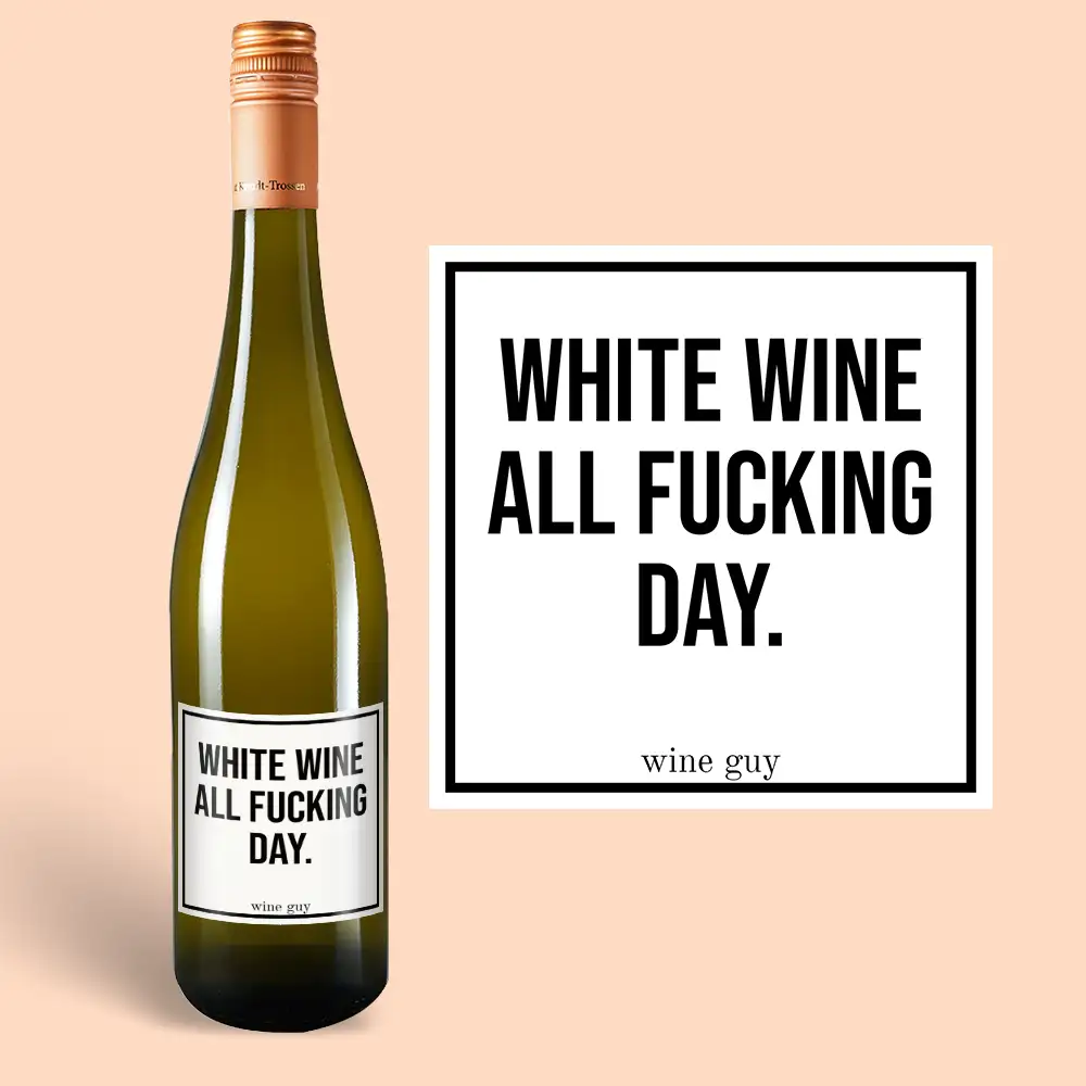 weinflasche-white-wine-all-fucking-day weinflasche-white-wine-all-fucking-day